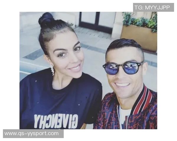 C罗为乔治娜庆生晒甜蜜合照表达爱意祝福生日快乐